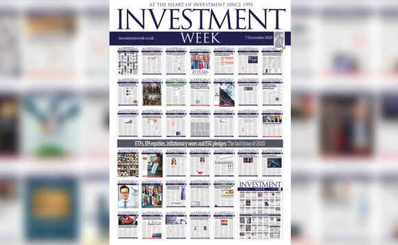 Investment Week - 7 December 2020 digital edition Investment Week - 7 December 2020 digital edition